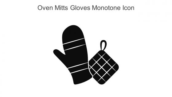 Oven Mitts Gloves Monotone Icon In Powerpoint Pptx Png And Editable Eps Format