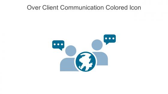 Over Client Communication Colored Icon In Powerpoint Pptx Png And Editable Eps Format
