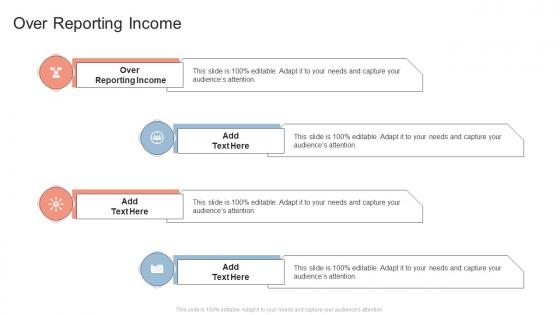 Over Reporting Income In Powerpoint And Google Slides Cpb
