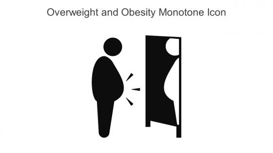 Overweight And Obesity Monotone Icon In Powerpoint Pptx Png And Editable Eps Format