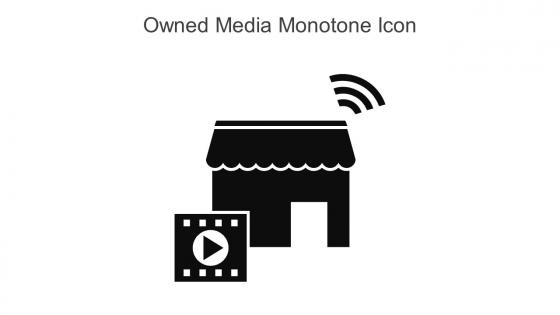 Owned Media Monotone Icon In Powerpoint Pptx Png And Editable Eps Format