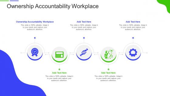Ownership Accountability Workplace In Powerpoint And Google Slides Cpb