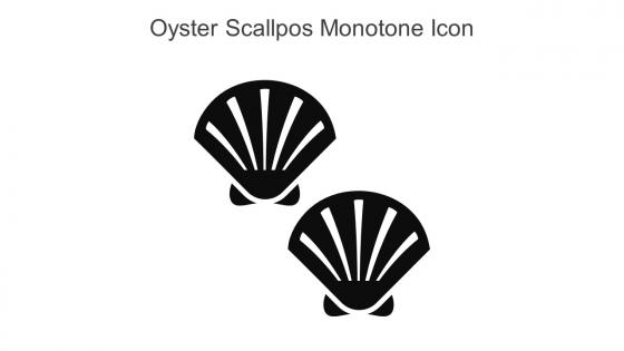 Oyster Scallpos Monotone Icon In Powerpoint Pptx Png And Editable Eps Format