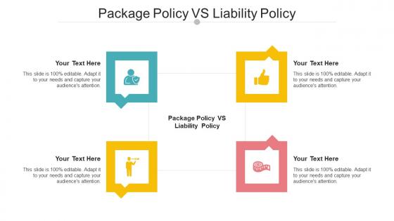 Package Policy Vs Liability Policy Ppt Powerpoint Presentation Show Design Inspiration Cpb