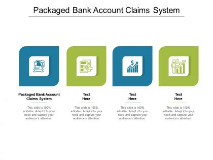 Packaged bank account claims system ppt powerpoint presentation file ideas cpb