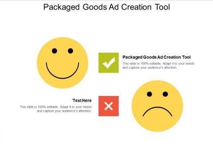 Packaged goods ad creation tool ppt powerpoint presentation clipart cpb