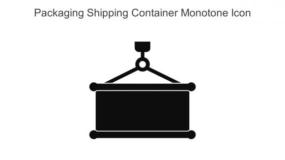Packaging Shipping Container Monotone Icon in powerpoint pptx png and editable eps format