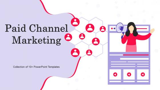 Paid Channel Marketing Powerpoint Ppt Template Bundles