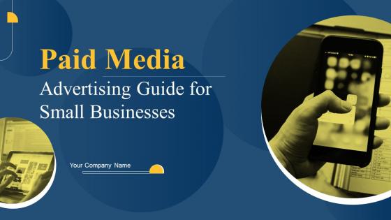 Paid Media Advertising Guide For Small Businesses Powerpoint Presentation Slides MKT CD V
