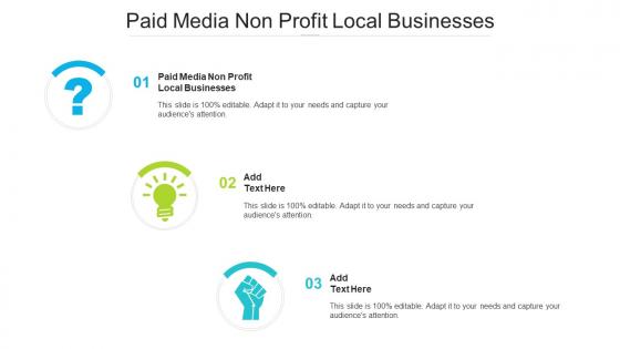 Paid Media Non Profit Local Businesses Ppt Powerpoint Presentation Diagrams Cpb