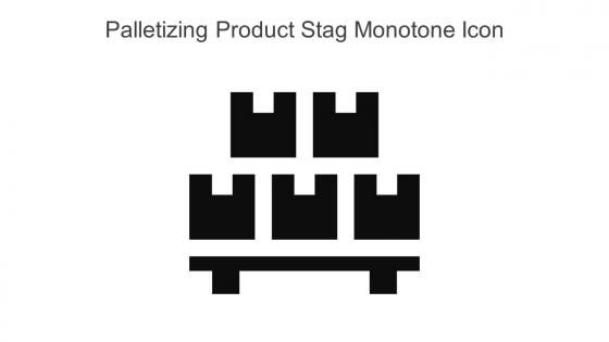 Palletizing Product Stag Monotone Icon In Powerpoint Pptx Png And Editable Eps Format