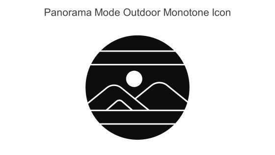 Panorama Mode Outdoor Monotone Icon In Powerpoint Pptx Png And Editable Eps Format