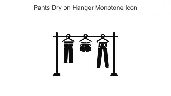 Pants Dry On Hanger Monotone Icon In Powerpoint Pptx Png And Editable Eps Format
