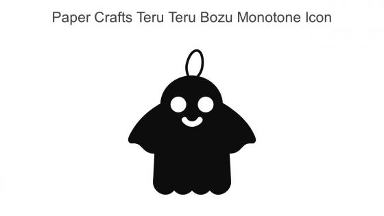 Paper Crafts Teru Teru Bozu Monotone Icon In Powerpoint Pptx Png And Editable Eps Format