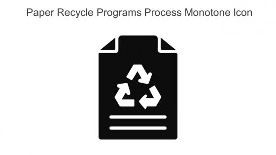 Paper Recycle Programs Process Monotone Icon In Powerpoint Pptx Png And Editable Eps Format