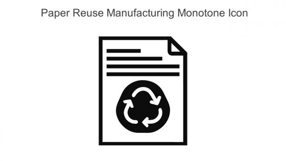 Paper Reuse Manufacturing Monotone Icon In Powerpoint Pptx Png And Editable Eps Format