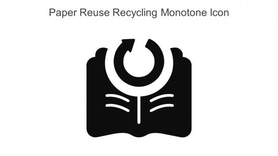 Paper Reuse Recycling Monotone Icon In Powerpoint Pptx Png And Editable Eps Format