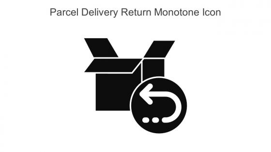 Parcel Delivery Return Monotone Icon In Powerpoint Pptx Png And Editable Eps Format
