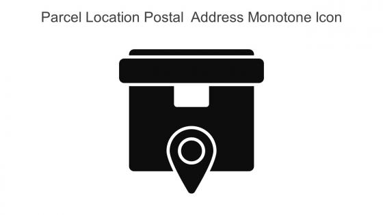 Parcel Location Postal Address Monotone Icon In Powerpoint Pptx Png And Editable Eps Format