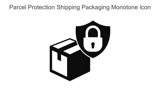 Parcel Protection Shipping Packaging Monotone Icon In Powerpoint Pptx Png And Editable Eps Format