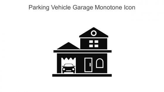 Parking Vehicle Garage Monotone Icon In Powerpoint Pptx Png And Editable Eps Format