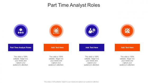 Part Time Analyst Roles In Powerpoint And Google Slides Cpb