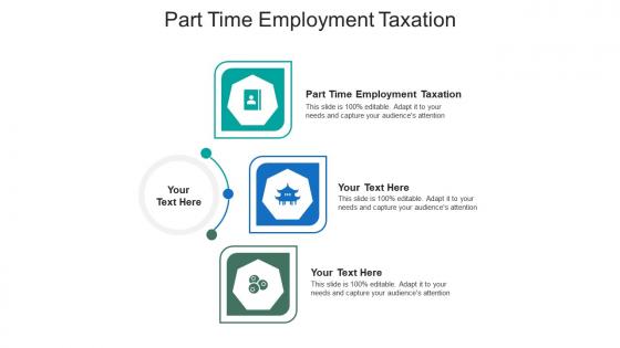 Part time employment taxation ppt powerpoint presentation pictures graphics tutorials cpb