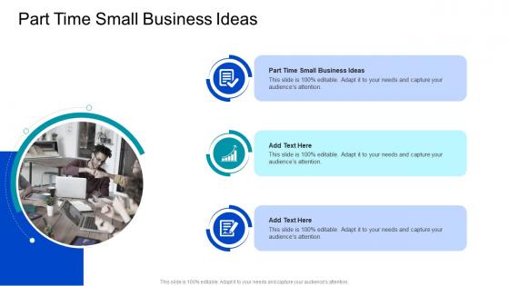 Part Time Small Business Ideas In Powerpoint And Google Slides Cpb