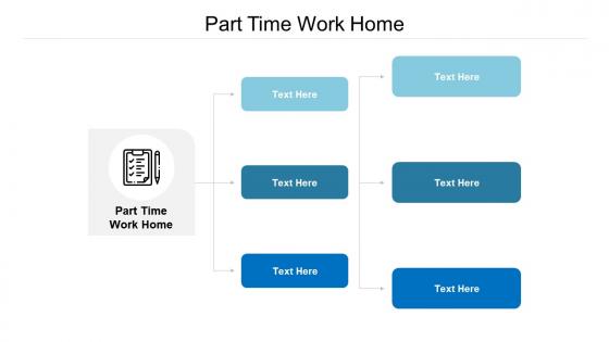 Part time work home ppt powerpoint presentation visual aids inspiration cpb