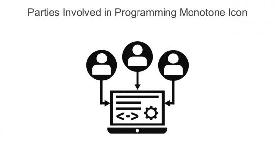 Parties Involved In Programming Monotone Icon In Powerpoint Pptx Png And Editable Eps Format