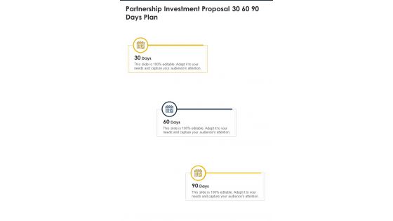 Partnership Investment Proposal 30 60 90 Days Plan One Pager Sample Example Document