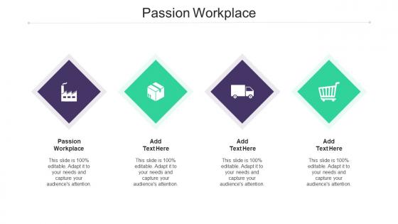 Passion Workplace In Powerpoint And Google Slides Cpb