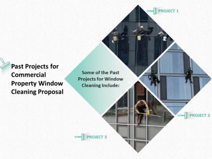 Past projects for commercial property window cleaning proposal ppt powerpoint presentation