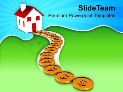 Path to home using dollar real estate powerpoint templates ppt themes and graphics 0113