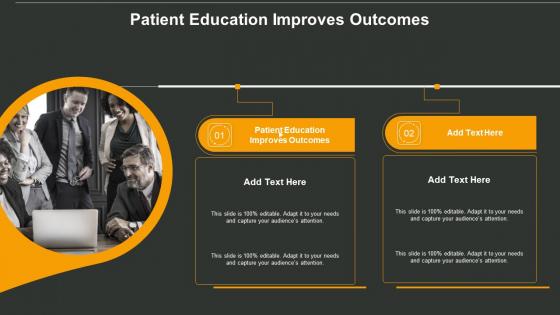 Patient Education Improves Outcomes In Powerpoint And Google Slides Cpb