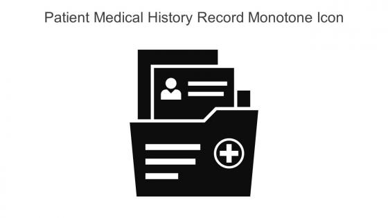 Patient Medical History Record Monotone Icon In Powerpoint Pptx Png And Editable Eps Format