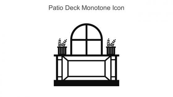 Patio Deck Monotone Icon In Powerpoint Pptx Png And Editable Eps Format