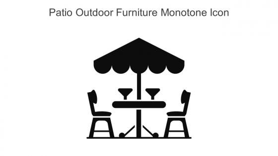 Patio Outdoor Furniture Monotone Icon In Powerpoint Pptx Png And Editable Eps Format
