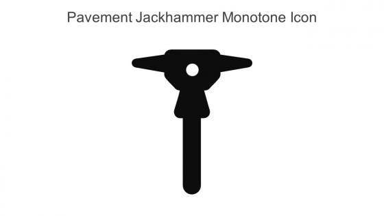 Pavement Jackhammer Monotone Icon In Powerpoint Pptx Png And Editable Eps Format