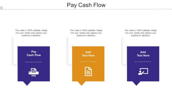 Pay Cash Flow Ppt Powerpoint Presentation Layouts Background Images Cpb