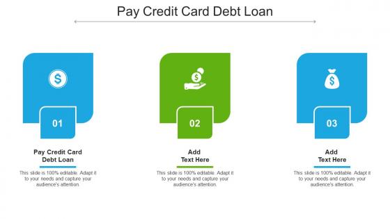 Pay Credit Card Debt Loan Ppt Powerpoint Presentation Slides Show Cpb