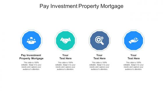 Pay investment property mortgage ppt powerpoint presentation inspiration designs cpb
