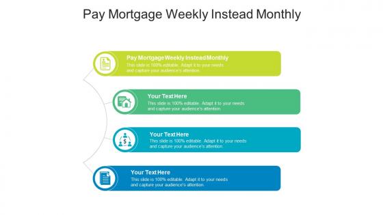 Pay mortgage weekly instead monthly ppt powerpoint presentation pictures aids cpb