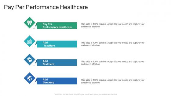 Pay Per Performance Healthcare In Powerpoint And Google Slides Cpb