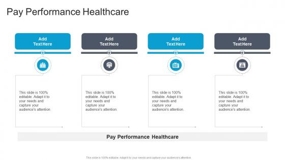 Pay Performance Healthcare In Powerpoint And Google Slides Cpb