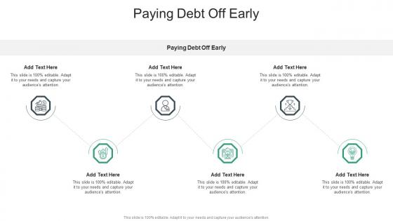 Paying Debt Off Early In Powerpoint And Google Slides Cpb
