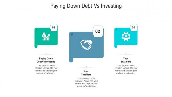 Paying down debt vs investing ppt powerpoint presentation gallery vector cpb