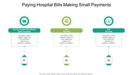 Paying Hospital Bills Making Small Payments In Powerpoint And Google Slides Cpb