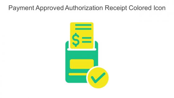 Payment Approved Authorization Receipt Colored Icon In Powerpoint Pptx Png And Editable Eps Format