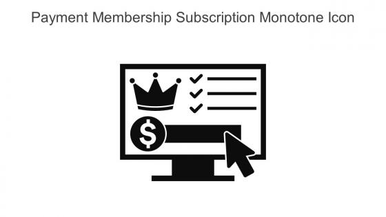 Payment Membership Subscription Monotone Icon In Powerpoint Pptx Png And Editable Eps Format